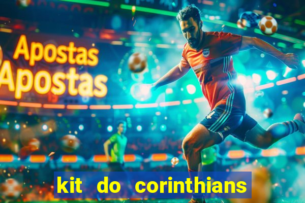 kit do corinthians dls 22